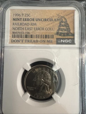 1996-P 25c NGC  Mint Error Uncirculated RAILROAD RIM -  Don’t Thread On Me Label - Image 1 of 4