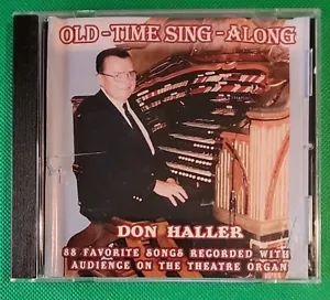 Don Haller Old-Time Sing-Along CD (2008) Redford Theatre Organ Michigan - Picture 1 of 3