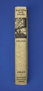 1950 Hawaii's War Years 1941-1945 by G. Allen WWII Military Pearl Harbor Signed - Picture 1 of 12
