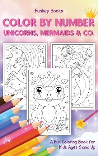 Funkey Books Color by Number - Unicorns, Mermaids & Co. (Copertina rigida) - Immagine 1 di 1