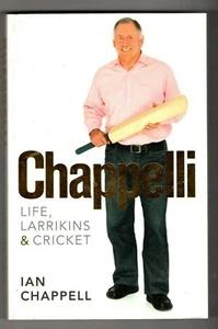 CHAPPELLI ~ LIFE LARRIKINS & CRICKET ~ Ian Chappel - Picture 1 of 2