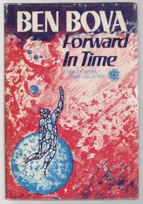 Forward in Time: A Science Fiction Story Collection by Ben Bova (1st Ed) Signed - Image 1 of 2