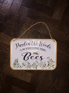 🐝Pardon the Weeds I'm Feeding the Bees Metal 3D Décor Hanging Sign Garden Gift - Picture 1 of 3