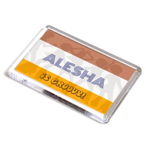 FRIDGE MAGNET - Alesha is Groovy! - Girls Name Gift - Picture 1 of 1