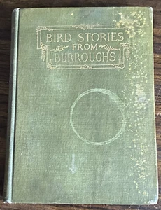 Bird Stories from Burroughs -John Burroughs 1909 HC Illustrated - Picture 1 of 11