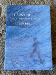 HAUNTINGS: Tales of Supernatural Dread Peter Bell 1st ed 325 copy NUMBERED Sarob - Imagen 1 de 11