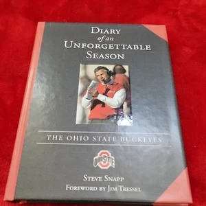 Diary of an Unforgettable Season: The Ohio State Buckeyes by Steve Snapp 2006 - Foto 1 di 3