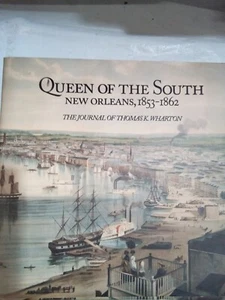 Queen of the South: New Orleans, 1853-1862: The Journal of Thomas...  (1st Ed) - Picture 1 of 16