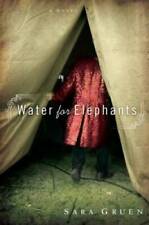Water for Elephants: A Novel - Hardcover By Gruen, Sara - GOOD