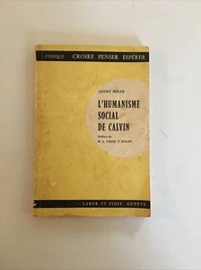 L'Humanisme Social de Calvin. A. Bieler. Ediciones Labor et Fides. 1961. - Imagen 1 de 8