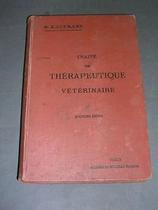 Médecine vétérinaire Traité de thérapeutique vétérinaire. Pharmacie Kaufman 1910 - Picture 1 of 2