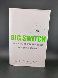 The Big Switch Nicholas Carr 2008 HC DJ 1st Edition Va - Imagen 1 de 7