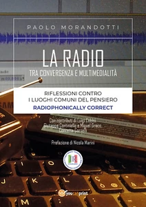 La radio tra convergenza e multimedialità - Paolo Morandotti,  2017,  Youcanprin - Picture 1 of 1