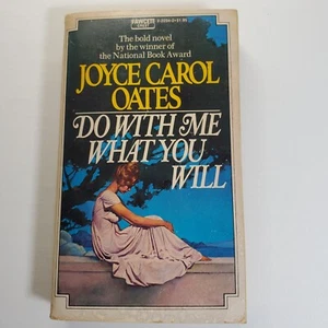 Do With Me What You Will by Joyce Carol Oates 1973 Paperback Fawcett Crest - Imagen 1 de 5