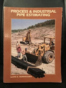 Process and Industrial Pipe Estimating by Lloyd K. Burkholder 1982 Trade PB VGC - Picture 1 of 2