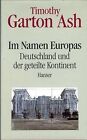 Im Namen Europas: Deutschland und der geteilte Kontin... | Book | condition good