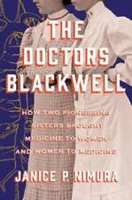 The Doctors Blackwell: How Two Pioneering Sisters Brought Medicine to Wom - GOOD