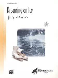 Dreaming On Ice Intermediate Piano Solo Sheet Music 2006 Philip Johnston - Picture 1 of 3