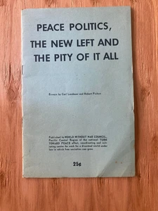 CARL LANDAUER/ROBERT PICKUS Peace Politics/New Left pamphlet 1966 anti-war - Picture 1 of 2