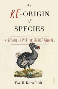 The Re-Origin of Species: a second ch... By Kornfeldt, Torill, paperback,Excelle - Picture 1 of 1
