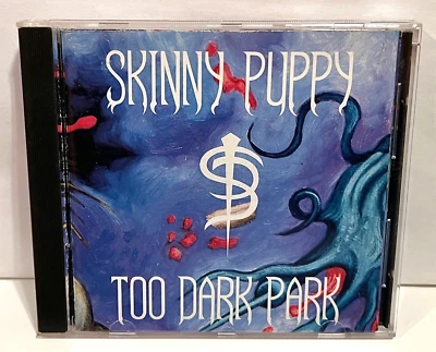 SKINNY PUPPY TOO DARK PARK CD VG 1990 NETTWERK CAPITOL INDUSTRIAL GOTH RARE DISC - Image 1 of 4