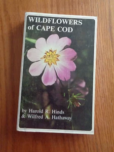 Wildflowers of Cape Cod by Harold Hinds & Wilfred Hathaway 1968 SC - Imagen 1 de 1