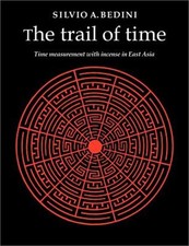 The Trail of Time: Time Measurement with Incense in East Asia (Paperback or Soft