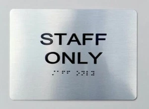 Staff ONLY Sign With Braille and Raised Letters (Aluminum, Silver ,Size 5X7) - Picture 1 of 8