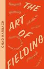 The Art Of Fielding Chad Harbach Collins Modern Classi  Buch  Zustand Gut