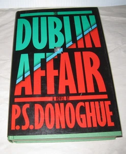 The Dublin Affair P. S. Donoghue Donald Fine 1st 1988 HBDJ - Imagen 1 de 8