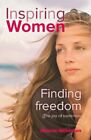 Finding Freedom: The Joy of Surrend..., Helena Wilkinso