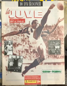 100 anni bianconeri. La Juve dal 1897 al 1960-61 di Guerin Sportivo,  Panini - Picture 1 of 1
