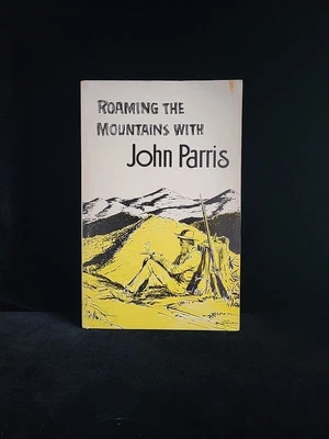 Roaming the Mountains with John Parris. Soft Cover Edition. 1975 Foto 1 de 4