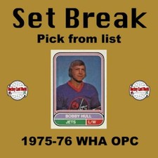 (HCW) 1975-76 WHA O-Pee-Chee NHL Hockey Cards Set Break - Pick From List