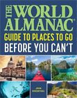 The World Almanac Places To Go Before You Can't (Paperback Or Softback)