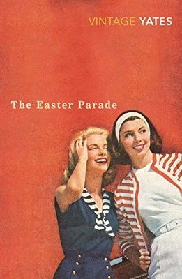 The Easter Parade: Richard Yates, Yates, Richard - Image 1 of 2