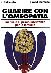 Alberto Lodispoto - Guarire Con L'omeopatia LIBRO EDIZIONI MEDITERRANEE - Picture 1 of 1
