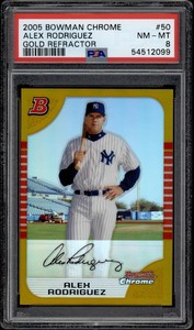 2005 Bowman Chrome Alex Rodriguez #50 Gold Refractor /50 PSA 8 POP 1 Yankees