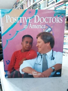 Positive Doctors in America Pfizer Ed. Mike Magee, M.D.  (1999, HCDJ) T6B - Picture 1 of 9