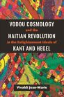Vodou Cosmology and the Haitian Revolution in the Enlightenment Ideals of Kan...