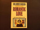 Romantic Love Pb Dr. James Dobson 1989 1St Print 1St Ed Regal Books Id:78942