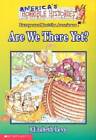 Are We There Yet?  (America's Horrible Histories) - Paperback - GOOD