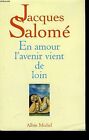 En Amour-- L'avenir Vient De Loin Von Jacques Salomé | Buch | Zustand Sehr Gut
