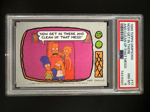 1990 Topps Simpsons #17 - Now Get In There And Clean Up That Mess! - PSA 8