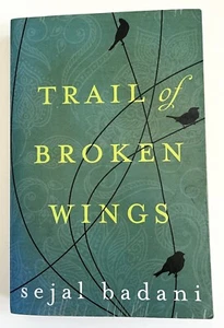 Trail of Broken Wings by Sejal Badani (2015, Trade Paperback) - Imagen 1 de 1