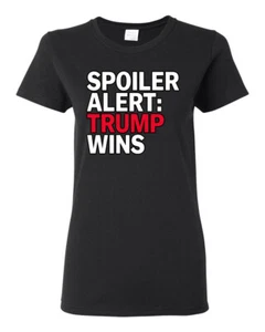 Spoiler Alert Trump Wins 2024 Election Over Womens Graphic T-Shirt - Picture 1 of 9