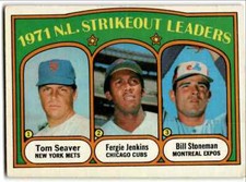 1972 Topps 1971 N.L. Strikeout Leaders - Tom Seaver/Fergie Jenkins/Bill Stoneman
