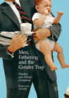 Men, Fathering and the Gender Trap: Sweden and Poland Compared