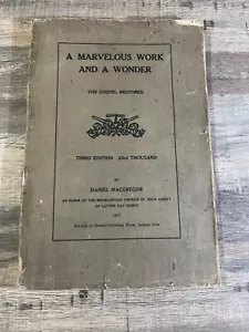 RARE 1917 A Marvelous Work and a Wonder DANIEL MACGREGOR The Gospel Restored - Foto 1 di 6