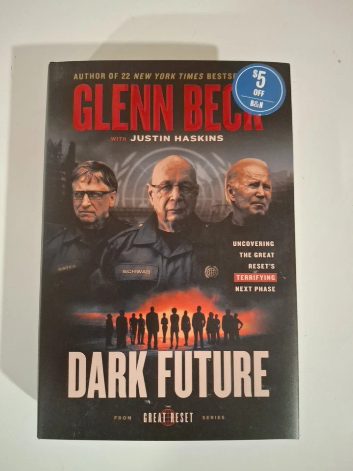 Dark Future : Uncovering the Great Reset's Terrifying Next Phase by Glenn Beck (2023, Hardcover)